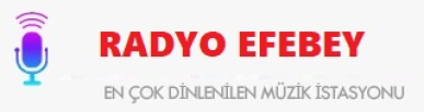 RADYO EFEBEY - Türkiye'nin En Çok Dinlenen Radyosu.